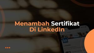 Cara Menambah Sertifikasi di LinkedIn