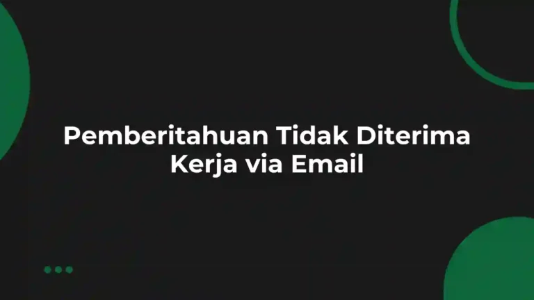 Contoh Surat Pemberitahuan Tidak Diterima Kerja via Email