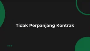 Contoh Surat Pemberitahuan Tidak Perpanjang Kontrak Kerja