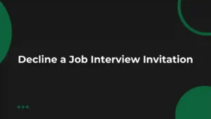 How to Politely Decline a Job Interview Invitation