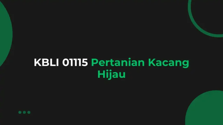KBLI 01115 Pertanian Kacang Hijau
